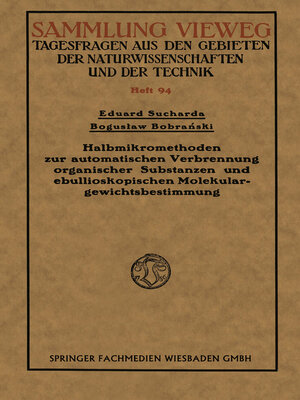 cover image of Halbmikromethoden zur automatischen Verbrennung organischer Substanzen und ebullioskopischen Molekulargewichtsbestimmung